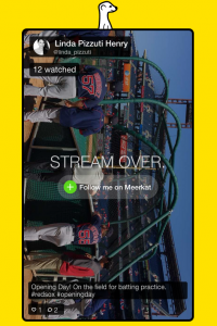 Ended Meerkat stream from MLB opening day